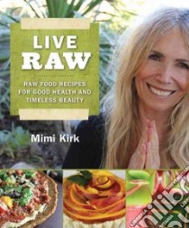 Live Raw libro in lingua di Kirk Mimi