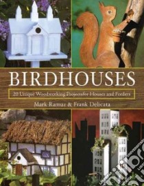 Birdhouses libro in lingua di Ramuz Mark, Delicata Frank