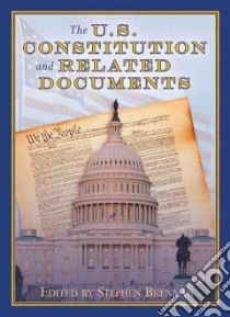The U.s. Constitution and Related Documents libro in lingua di Brennan Stephen (EDT)