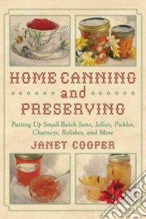 Home Canning and Preserving libro in lingua di Cooper Janet