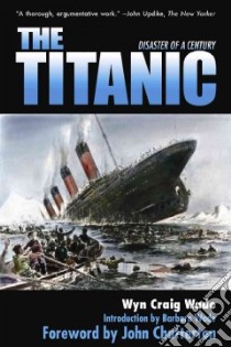 The Titanic libro in lingua di Wade Wyn Craig, Wade Barbara (INT), Chatterton John (FRW)