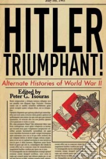 Hitler Triumphant libro in lingua di Tsouras Peter G. (EDT)