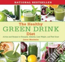 The Healthy Green Drink Diet libro in lingua di Manheim Jason