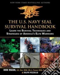 The U.S. Navy SEAL Survival Handbook libro in lingua di Mann Don, Pezzullo Ralph