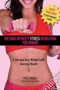 High Intensity Fitness Revolution for Women libro in lingua di Cerqua Pete