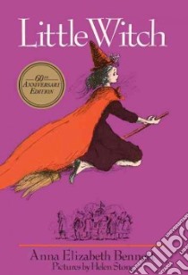 Little Witch libro in lingua di Bennett Anna Elizabeth, Stone Helen (ILT)