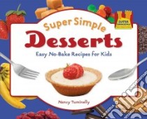 Super Simple Desserts libro in lingua di Tuminelly Nancy
