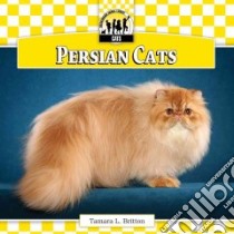 Persian Cats libro in lingua di Britton Tamara L.