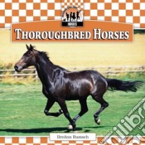 Thoroughbred Horses libro in lingua di Rumsch Breann
