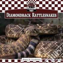 Diamondback Rattlesnakes libro in lingua di Gunderson Megan M.