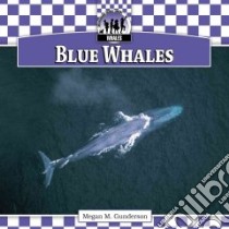 Blue Whales libro in lingua di Gunderson Megan M.