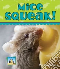 Mice Squeak! libro in lingua di Scheunemann Pam