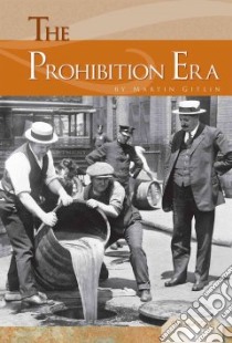 The Prohibition Era libro in lingua di Gitlin Martin, Lantzer Jason S. (CON)
