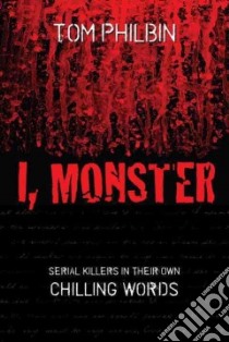 I, Monster libro in lingua di Philbin Tom