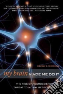 My Brain Made Me Do It libro in lingua di Sternberg Eliezer J.