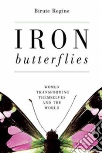 Iron Butterflies libro in lingua di Regine Birute