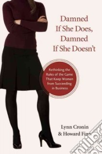 Damned If She Does, Damned If She Doesn't libro in lingua di Cronin Lynn, Fine Howard