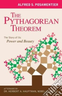 The Pythagorean Theorem libro in lingua di Posamentier Alfred S., Hauptman Herbert A. (AFT)