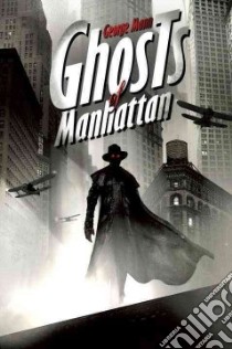 Ghosts of Manhattan libro in lingua di Mann George