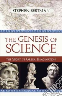 The Genesis of Science libro in lingua di Bertman Stephen