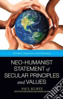 Neo-humanist Statement of Secular Principles and Values libro in lingua di Kurtz Paul