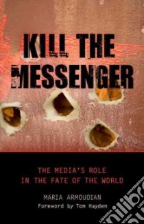 Kill the Messenger libro in lingua di Armoudian Maria, Hayden Tom (FRW)