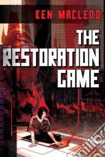 The Restoration Game libro in lingua di MacLeod Ken