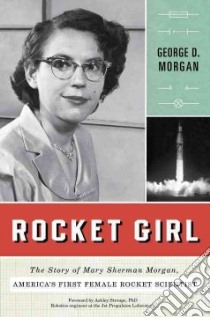 Rocket Girl libro in lingua di Morgan George D., Stroupe Ashley Ph.D. (FRW)
