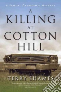 A Killing at Cotton Hill libro in lingua di Shames Terry