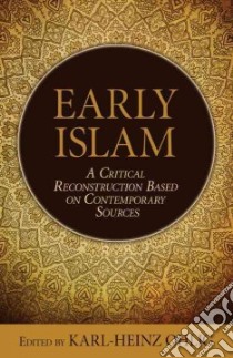 Early Islam libro in lingua di Ohlig Karl-Heinz (EDT)