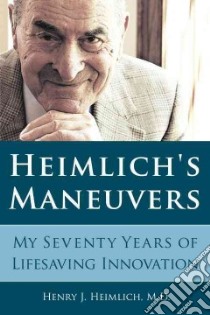 Heimlich's Maneuvers libro in lingua di Heimlich Henry J. M.D.