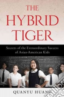 The Hybrid Tiger libro in lingua di Huang Quanyu