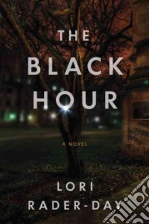 The Black Hour libro in lingua di Rader-day Lori
