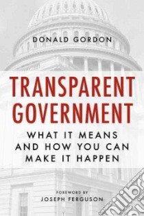 Transparent Government libro in lingua di Gordon Donald, Ferguson Joseph (FRW)