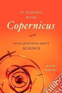 It Started With Copernicus libro in lingua di Parsons Keith