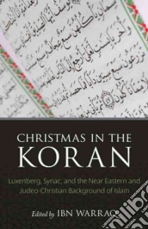 Christmas in the Koran libro in lingua di Warraq Ibn (EDT)