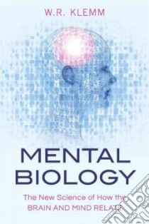 Mental Biology libro in lingua di Klemm W. R.