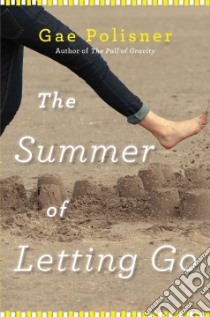 The Summer of Letting Go libro in lingua di Polisner Gae