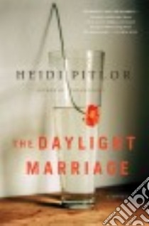 The Daylight Marriage libro in lingua di Pitlor Heidi