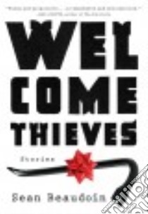 Welcome Thieves libro in lingua di Beaudoin Sean