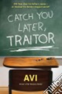 Catch You Later, Traitor libro in lingua di Avi