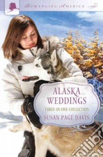 Alaska Weddings libro in lingua di Davis Susan Page