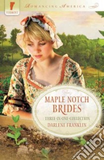 Maple Notch Brides libro in lingua di Franklin Darlene