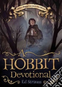 A Hobbit Devotional libro in lingua di Strauss Ed