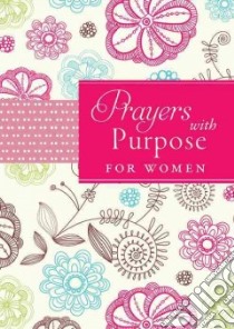 Prayers With Purpose for Women libro in lingua di Johnson Jackie M., Shutt Kathy (COM)