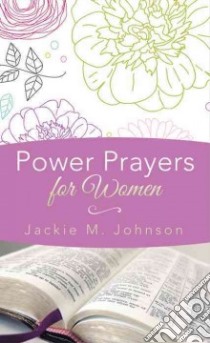 Power Prayers for Women libro in lingua di Johnson Jackie M.