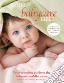 Your Babycare Bible libro in lingua di Raucher Harold S. M.D. (EDT)