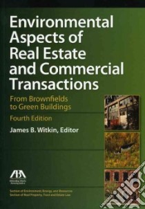 Environmental Aspects of Real Estate and Commercial Transactions libro in lingua di Witkin James B. (EDT)