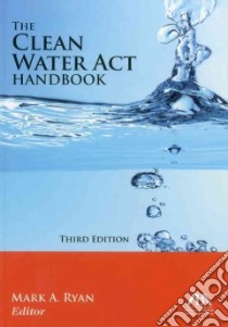 The Clean Water Act Handbook libro in lingua di Ryan Mark A. (EDT)