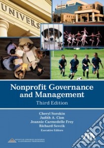 Nonprofit Governance and Management libro in lingua di Sorskin Cheryl (EDT), Cion Judith A. (EDT), Frey Jeannie Carmedelle (EDT), Sevick Richard (EDT)